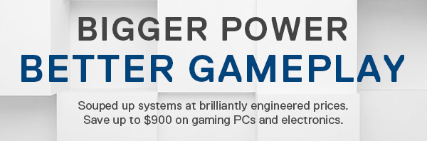 BIGGER POWER BETTER GAMEPLAY
