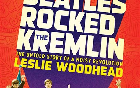 Read How The Beatles Rocked The Kremlin Doc PDF