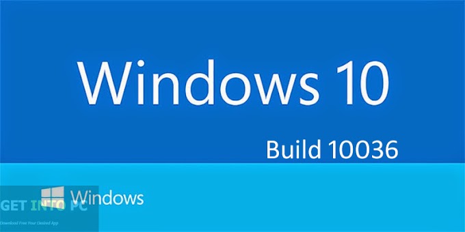 Windows 10 Build 10036 Free Download ISO 32/64 Bit Free Download
