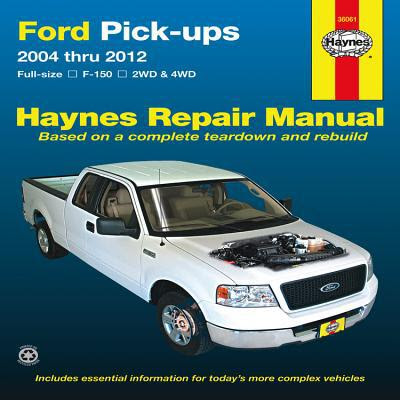 Haynes Repair Manual Ford Pick-Ups 2004 thru 2012 by Mike ...