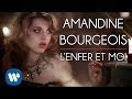 L'enfer Et Moi Paroles et Video-Amandine Bourgeois