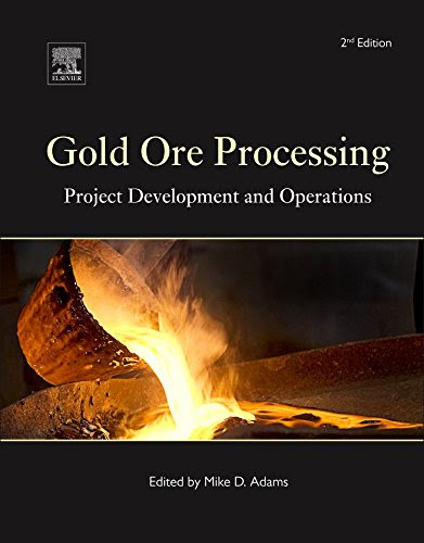 Gold Ore Processing, Volume 15, Second Edition: Project Development and Operations (Developments in Mineral Processing)From Elsevier Sci