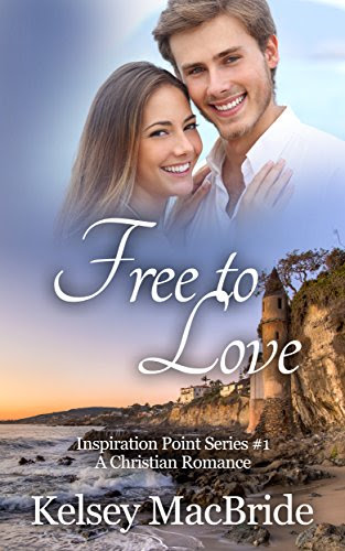 Free to Love: A Christian Romance Novel (Inspiration Point Series Book 1), by Kelsey MacBride