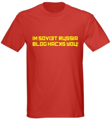 In Soviet Russia, blog hacks you!