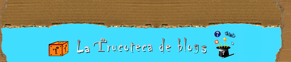 La Trucoteca de Blogs - Ayuda para Blogger