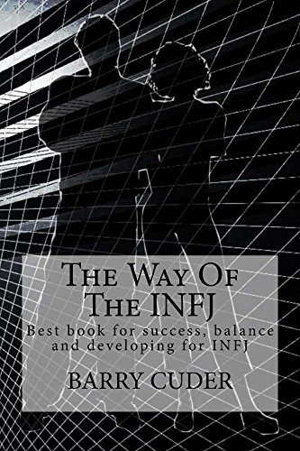 The Way Of The INFJ: Best book for success, balance and developing the INFJ, by Barry Cuder