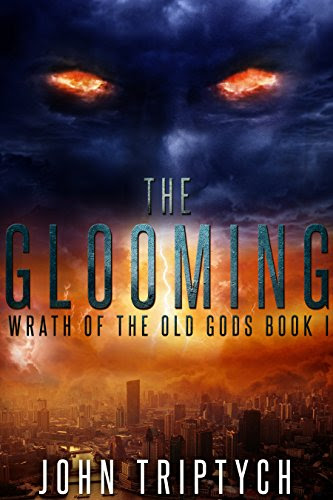 The Glooming (Wrath of the Old Gods Book 1), by John Triptych