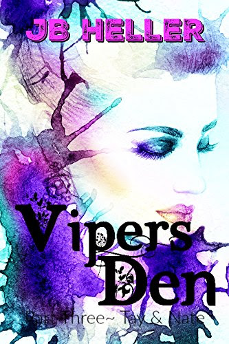 Vipers Den: Part Three Tay & Nate, by JB Heller