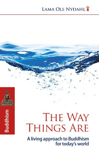 The Way Things Are, by Lama Ole Nydahl