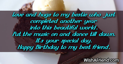 Love and hugs to my bestie, Best Friend Birthday Saying
