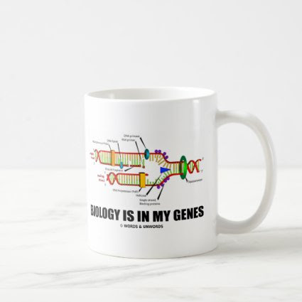 Biology Is In My Genes (DNA Replication) Classic White Coffee Mug