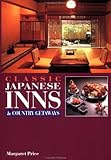 Classic Japanese Inns and Country Getaways