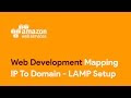 Mapping IP To Domain - Amazon Web Services – LAMP Setup