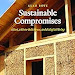  Get Sustainable Compromises: A Yurt, a Straw Bale House, and Ecological Living (Our Sustainable Future) 803264879 PDF