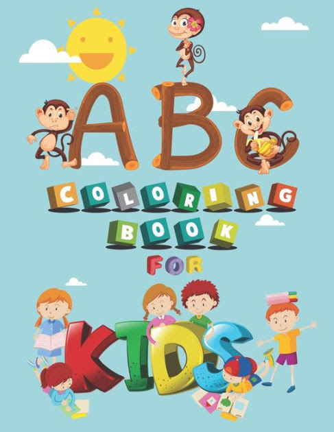 Abc Coloring Book For Kids 2020 High Quality Black White Fun Alphabet Coloring Books For Toddlers Kids Ages 2 3 4 5 Best Activity Book Teaches Abc Letters Words For