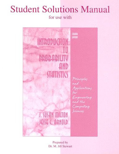 Student Solutions Manual to accompany Introduction to Probability and StatisticsBy J. Susan Milton, Jesse Arnold