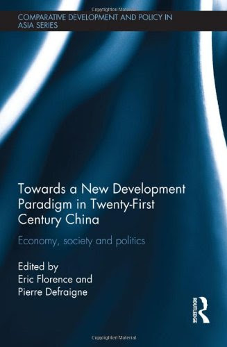 Towards a New Development Paradigm in Twenty-First Century China: Economy, Society and Politics (Comparative Development and Policy in Asia