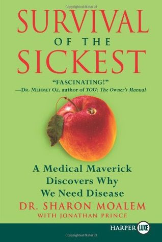 Survival of the Sickest