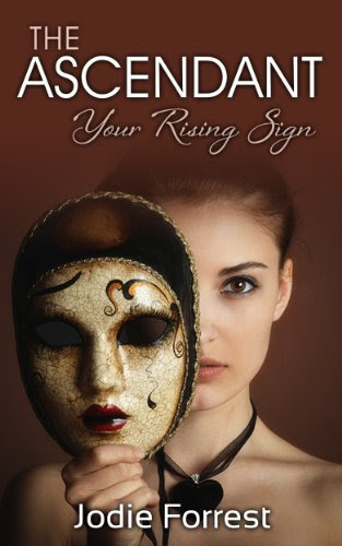 The Ascendant: Your Rising Sign, by Jodie Forrest