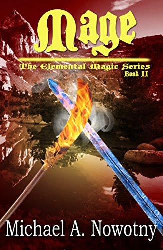 Mage (The Elemental Magic Series Book 2), by Michael Nowotny