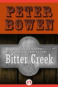 Bitter Creek by Peter Bowen