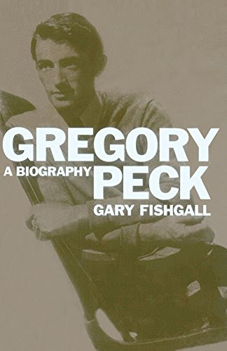 Gregory Peck: A Biography by Gary Fishgall (27-Apr-2012) Paperback, by Gary Fishgall
