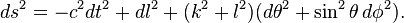 ds^2= - c^2 dt^2 + dl^2 + (k^2 + l^2)(d \theta^2 + \sin^2 \theta \, d\phi^2).