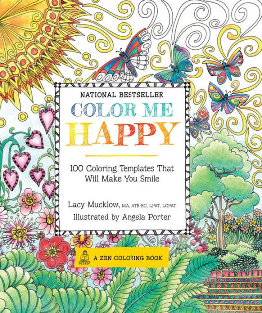 Download Color Me Happy: 100 Coloring Templates That Will Make You Smile by Lacy Mucklow, Angela Porter ...