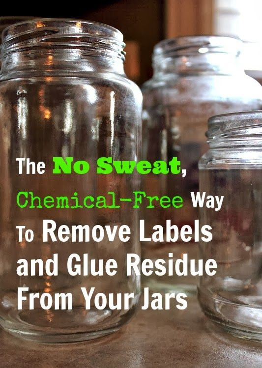 The No Sweat, Chemical-Free way to Remove Labels and Glue Residue from Your Jars - The Creek ...