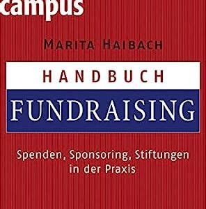 Pdf Download Handbuch Fundraising: Spenden, Sponsoring, Stiftungen in der Praxis, plus E-Book inside (ePub, mobi oder pdf) Free PDF PDF