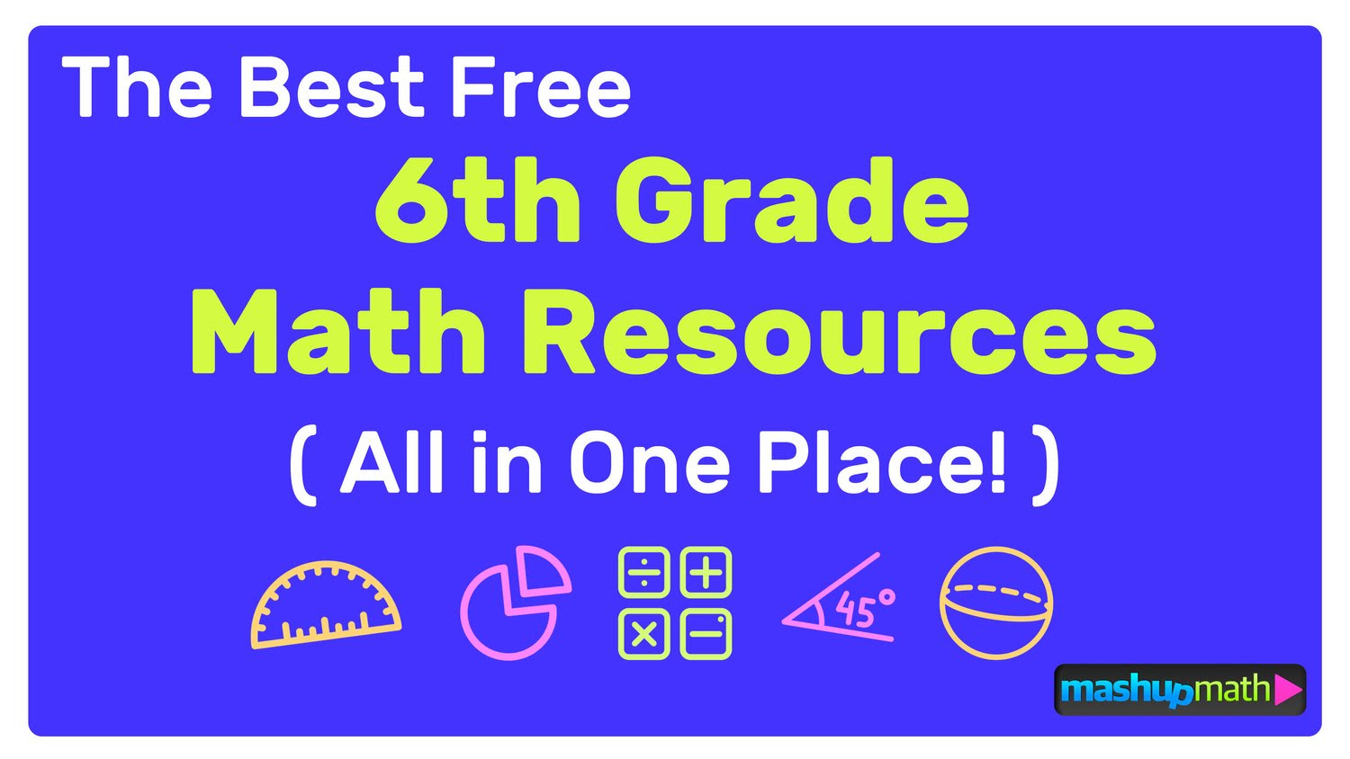 The Best Free 6th Grade Math Resources: Complete List ...