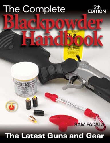 The Complete Blackpowder Handbook, by Sam Fadala