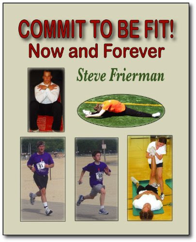 Commit to Be Fit: Now and Forever, by Steven Frierman