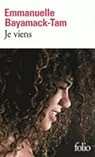 Je viens par Emmanuelle Bayamack-Tam