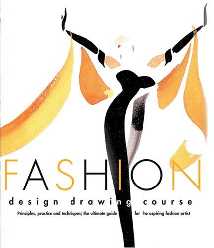 Fashion Design Drawing Course, by Caroline Tatham