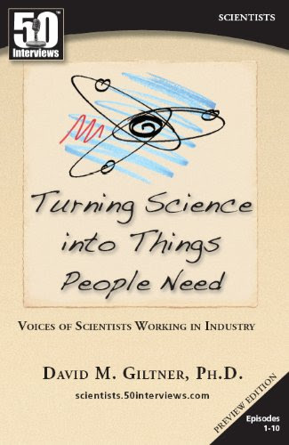 Turning Science into Things People Need: Voices of Scientists Working in Industry (Finding a Rewarding Career in Science)By David Giltne