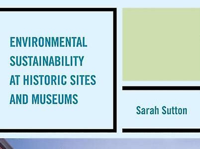 Read Online environmental sustainability at historic sites and museums sarah sutton EBOOK DOWNLOAD FREE PDF PDF