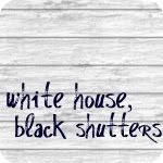 White House, Black Shutters