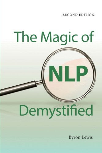 Magic of NLP Demystified, Second editionBy Byron Lewis, Frank Pucelik