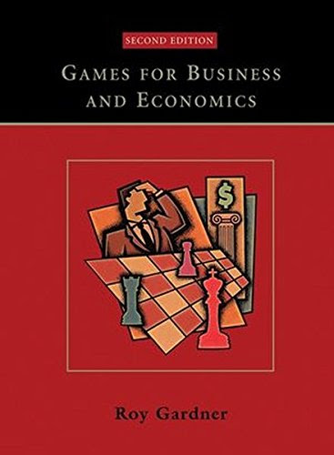 Games for Business and Economics, by Roy Gardner