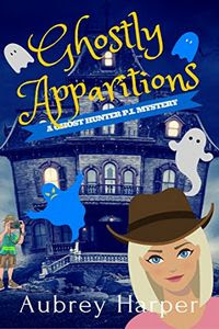 Ghostly Apparitions by Aubrey Harper