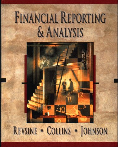 Financial Reporting & AnalysisBy Lawrence Revsine, Daniel W. Collins, W. Bruce Johnson Financial Reporting & AnalysisBy Lawrence Revsine, Daniel W. Collins, W. Bruce Johnson