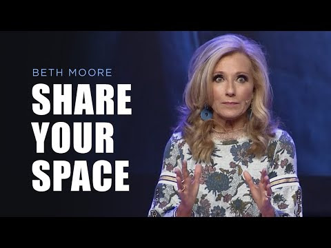 Share Your Space | Strong Sisters - Part 2 | Beth Moore
