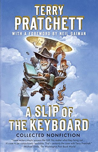 A Slip of the Keyboard: Collected Nonfiction, by Terry Pratchett