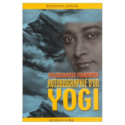 Autobiographie d'un Yogi Paramahansa Yogananda