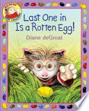 Last One in Is a Rotten Egg!