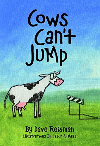 Cows Can't Jump, by Dave Reisman