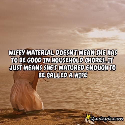 WIFE MATERIAL QUOTES TUMBLR image quotes at relatably.com