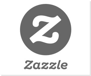 CLICK ABOVE LINK TO GO TO MY ZAZZLE STORE