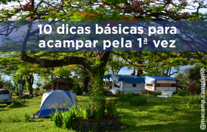 10 Dicas Básicas Para Acampar Pela Primeira Vez